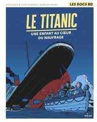 Le Titanic : une enfant au coeur du naufrage