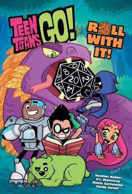 Teen Titans go! : roll with it!