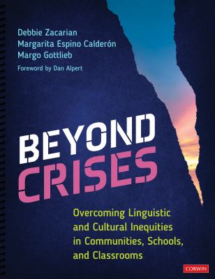 Beyond crises : overcoming linguistic and cultural inequities in communities, schools, and classrooms