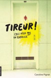 Tireur! : ceci n'est pas un exercice