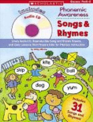 Phonemic awareness songs & rhymes : lively audio CD, reproducible song and rhyme sheets, and easy lessons that prepare kids for phonics instruction