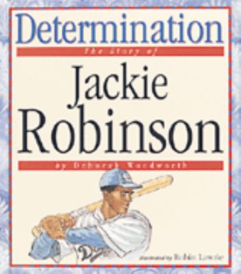 Determination : the story of Jackie Robinson