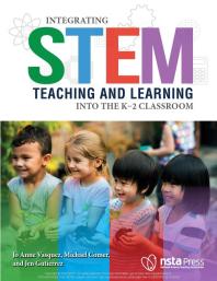 Integrating STEM teaching and learning into the K-2 classroom