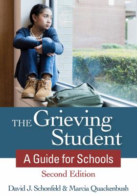 The grieving student : a guide for schools