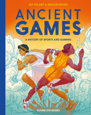 Ancient games : a history of sports and gaming