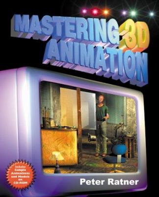 Mastering 3D animation