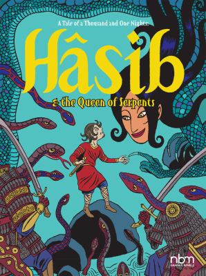 Hsib & the queen of serpents : a tale of a thousand and one nights
