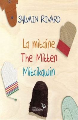 La mitaine = Mitcikawin = The mitten