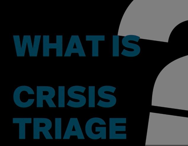 What is crisis triage?