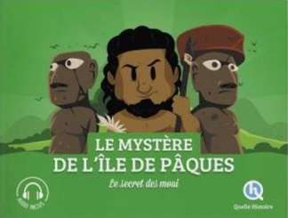 Le mystère de l'Île de Pâques : le secret des Moai