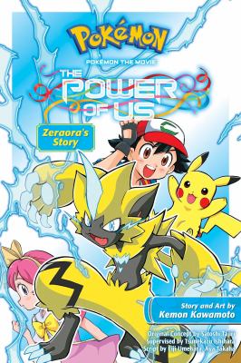 Pokémon the movie : the power of us. Zeraora's story /
