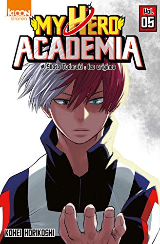 My hero academia. 5, Shoto Todoroki : les origines /