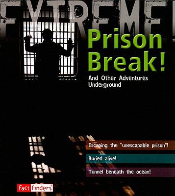 Prison break! : and other adventures underground