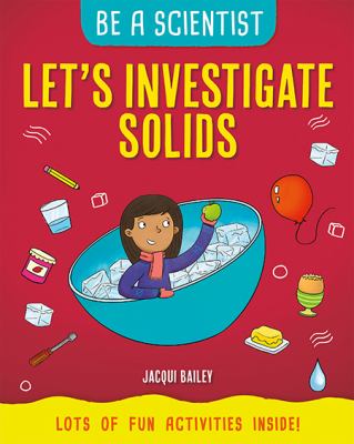 Let's investigate solids