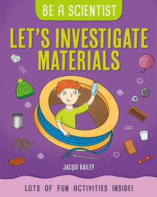 Let's investigate materials