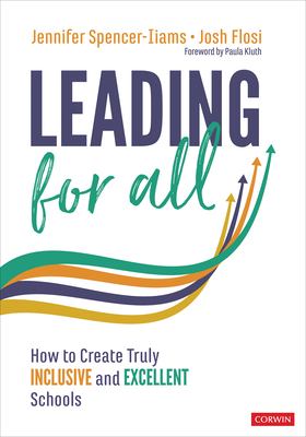Leading for all : how to create truly inclusive and excellent schools
