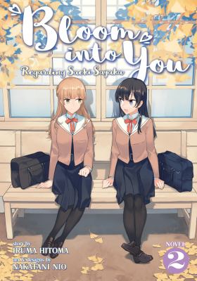 Bloom into you : regarding Saeki Sayaka. Vol. 2 /