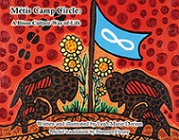 Métis camp circle : a bison culture way of life = : Li kaan roon di Michif : kaa kii paypimaatishiyaahk avik lii bufloo