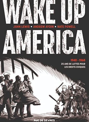 Wake up America : 1940-1965 : 25 ans de lutte pour les droits civiques