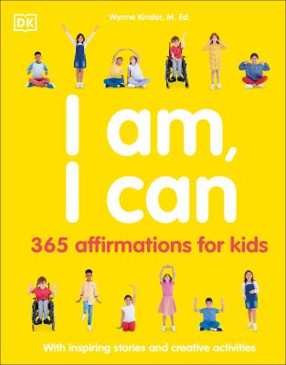 I am, I can : 365 affirmations for kids