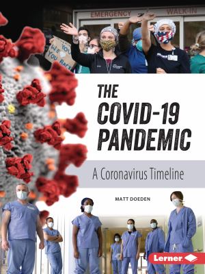 The COVID-19 pandemic : a coronavirus timeline