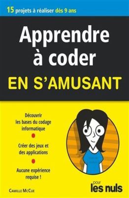 Apprendre à coder en s'amusant pour les nuls