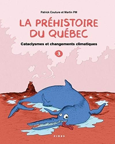 La préhistoire du Québec. 3, Cataclysmes et changements climatiques /
