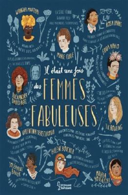 Il était une fois des femmes fabuleuses