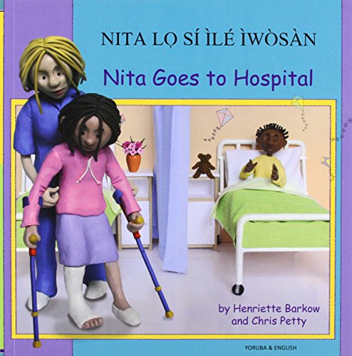 Nita lòo sí ìlé ìwòsàn = Nita goes to hospital