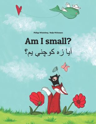 Am I small? / = آیا زه کوچنې یم؟