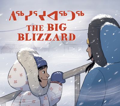 The big blizzard : = Piqsirjuaqtuq