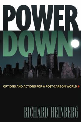 Powerdown : options and actions for a post-carbon world