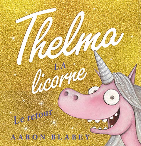 Thelma la licorne, le retour