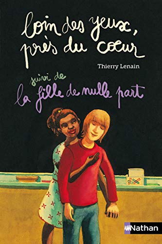 Loin des yeux, près du coeur : suivi de, La fille de nulle part