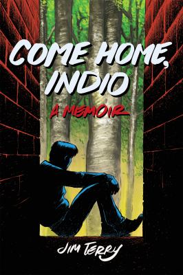 Come home, Indio : a memoir