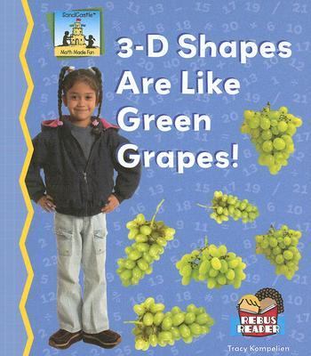 3-D shapes are like green grapes!