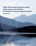 FNESC/FNSA teacher resource guides units, lessons, and activities for blended or remote learning contexts