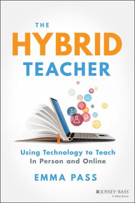 The hybrid teacher : using technology to teach in person and online
