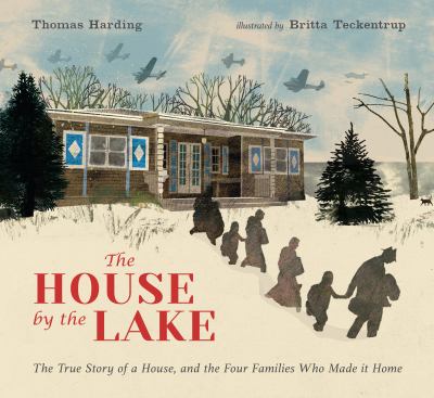The House by the lake : the true story of a house, its history, and the four families who made it home