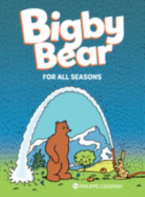 Bigby Bear : for all seasons