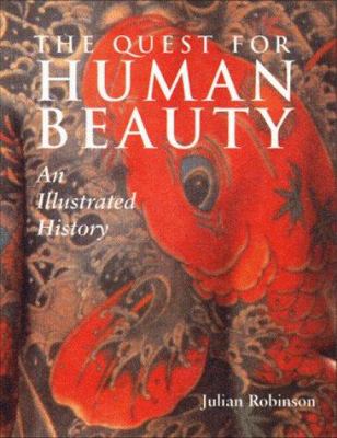 The quest for human beauty : an illustrated history