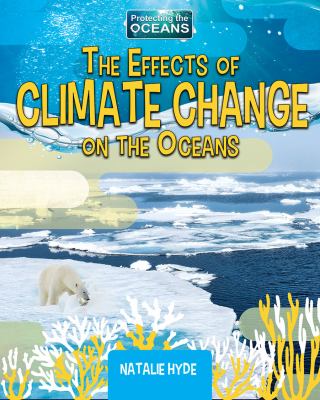 The effects of climate change on the oceans