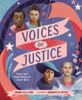 Voices of justice : poems about people working for a better world