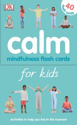 Calm : mindfulness flash cards for kids
