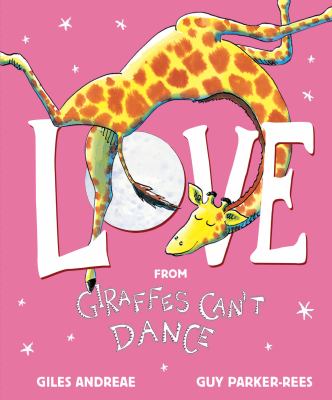 Love : from Giraffes can't dance