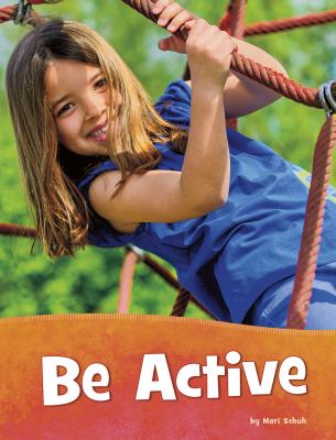 Be active