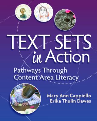 Text sets in action : pathways through content area literacy