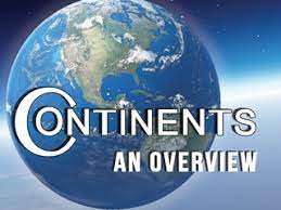 Continents : an overview