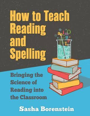 How to teach reading and spelling : bringing the science of reading into the classroom