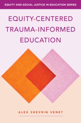 Equity-centered trauma-informed education